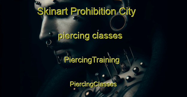 Skinart Prohibition City piercing classes | #PiercingTraining #PiercingClasses #SkinartTraining-United States