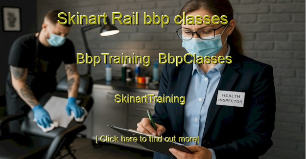 Skinart Rail bbp classes | BbpTraining | BbpClasses | SkinartTraining-United States