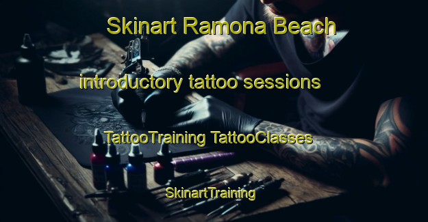 Skinart Ramona Beach introductory tattoo sessions | #TattooTraining #TattooClasses #SkinartTraining-United States