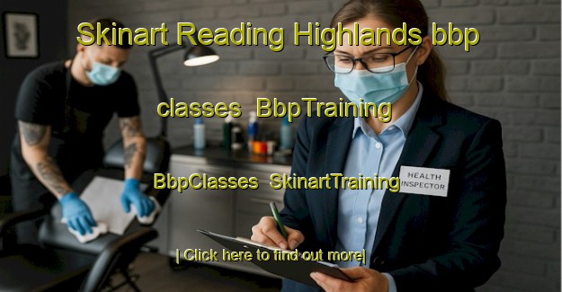 Skinart Reading Highlands bbp classes | BbpTraining | BbpClasses | SkinartTraining-United States