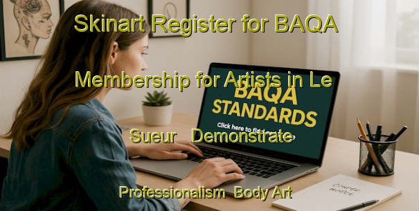 Skinart Register for BAQA Membership for Artists in Le Sueur - Demonstrate Professionalism | Body Art Qualification Authority | BAQA-United States