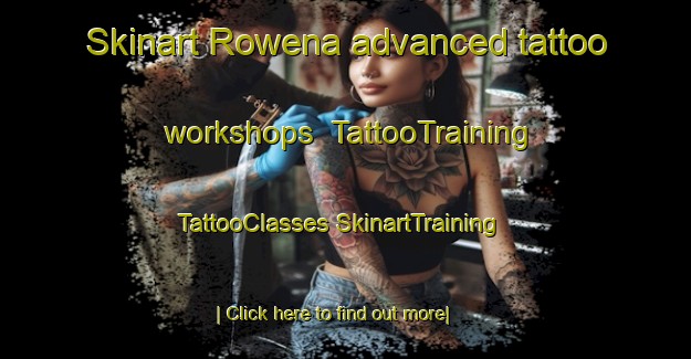 Skinart Rowena advanced tattoo workshops | #TattooTraining #TattooClasses #SkinartTraining-United States