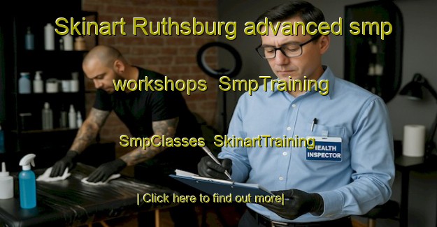 Skinart Ruthsburg advanced smp workshops | SmpTraining | SmpClasses | SkinartTraining-United States