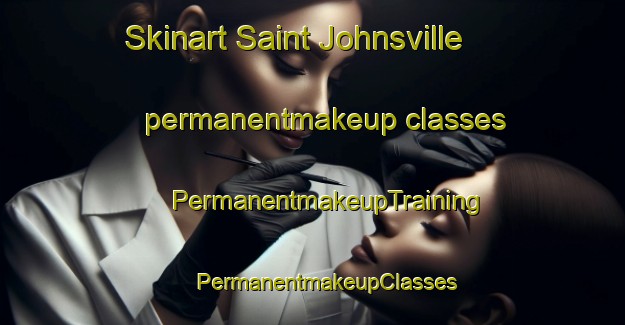 Skinart Saint Johnsville permanentmakeup classes | #PermanentmakeupTraining #PermanentmakeupClasses #SkinartTraining-United States