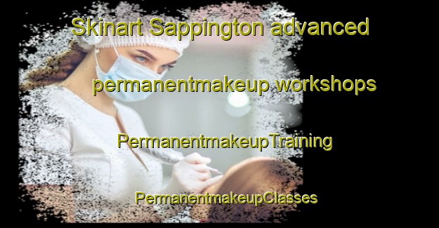 Skinart Sappington advanced permanentmakeup workshops | PermanentmakeupTraining | PermanentmakeupClasses | SkinartTraining-United States