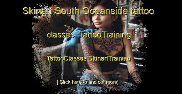 Skinart South Oceanside tattoo classes | #TattooTraining #TattooClasses #SkinartTraining-United States