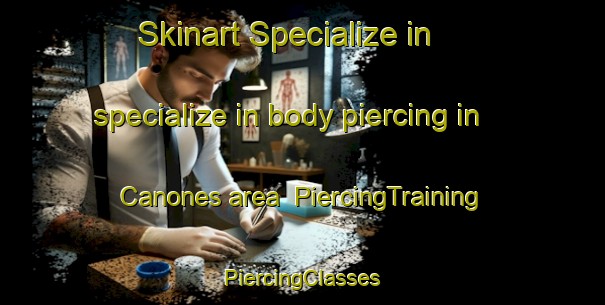 Skinart Specialize in specialize in body piercing in Canones area | #PiercingTraining #PiercingClasses #SkinartTraining-United States