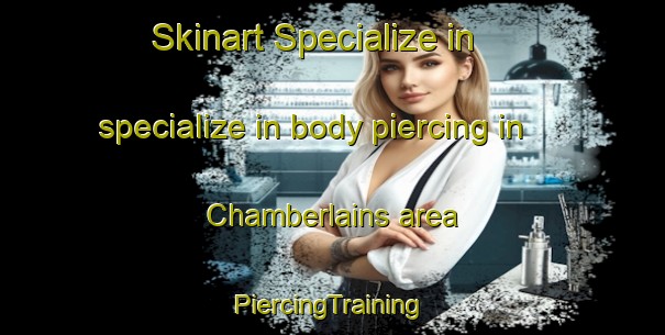 Skinart Specialize in specialize in body piercing in Chamberlains area | #PiercingTraining #PiercingClasses #SkinartTraining-United States