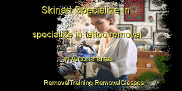 Skinart Specialize in specialize in tattoo removal in Alcona area | #RemovalTraining #RemovalClasses #SkinartTraining-United States