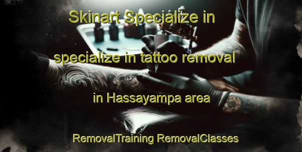 Skinart Specialize in specialize in tattoo removal in Hassayampa area | #RemovalTraining #RemovalClasses #SkinartTraining-United States