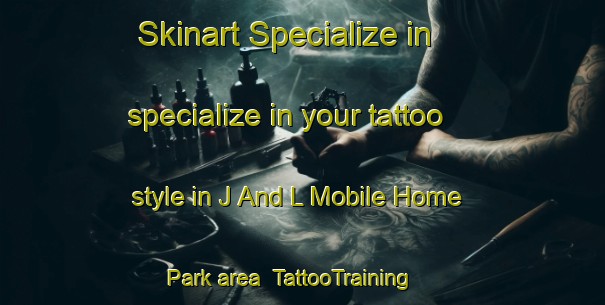 Skinart Specialize in specialize in your tattoo style in J And L Mobile Home Park area | TattooTraining | TattooClasses | SkinartTraining-United States