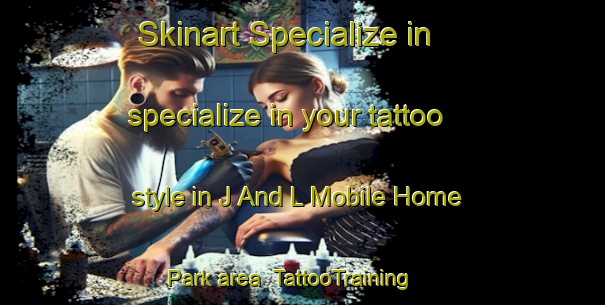 Skinart Specialize in specialize in your tattoo style in J And L Mobile Home Park area | TattooTraining | TattooClasses | SkinartTraining-United States