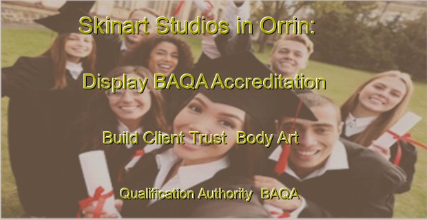 Skinart Studios in Orrin: Display BAQA Accreditation - Build Client Trust | Body Art Qualification Authority | BAQA-United States