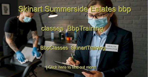 Skinart Summerside Estates bbp classes | BbpTraining | BbpClasses | SkinartTraining-United States
