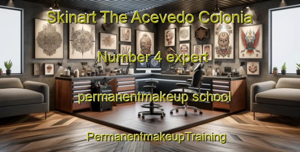 Skinart The Acevedo Colonia Number 4 expert permanentmakeup school | #PermanentmakeupTraining #PermanentmakeupClasses #SkinartTraining-United States