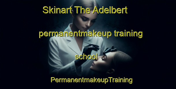 Skinart The Adelbert permanentmakeup training school | #PermanentmakeupTraining #PermanentmakeupClasses #SkinartTraining-United States