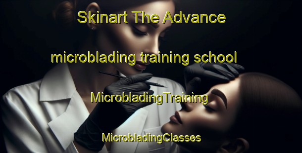 Skinart The Advance microblading training school | #MicrobladingTraining #MicrobladingClasses #SkinartTraining-United States