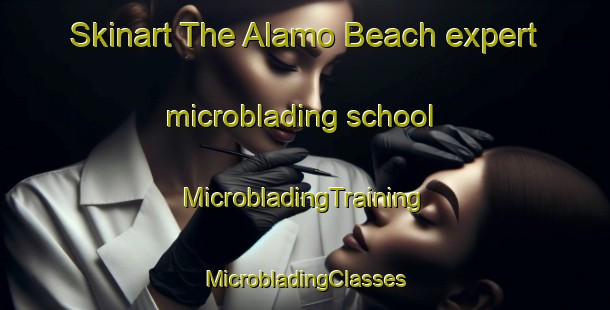 Skinart The Alamo Beach expert microblading school | #MicrobladingTraining #MicrobladingClasses #SkinartTraining-United States