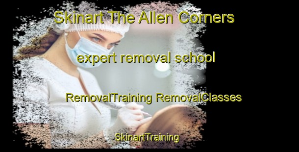 Skinart The Allen Corners expert removal school | #RemovalTraining #RemovalClasses #SkinartTraining-United States