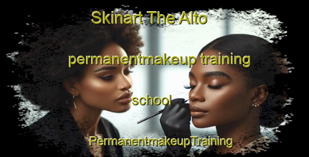 Skinart The Alto permanentmakeup training school | #PermanentmakeupTraining #PermanentmakeupClasses #SkinartTraining-United States