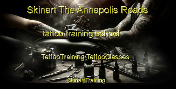 Skinart The Annapolis Roads tattoo training school | #TattooTraining #TattooClasses #SkinartTraining-United States