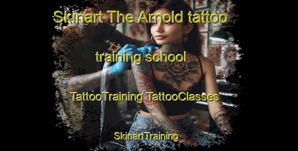 Skinart The Arnold tattoo training school | #TattooTraining #TattooClasses #SkinartTraining-United States