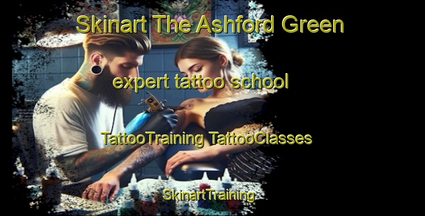 Skinart The Ashford Green expert tattoo school | #TattooTraining #TattooClasses #SkinartTraining-United States