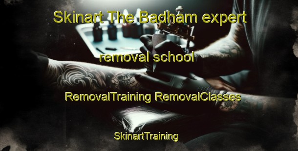 Skinart The Badham expert removal school | #RemovalTraining #RemovalClasses #SkinartTraining-United States