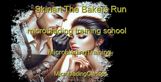 Skinart The Bakers Run microblading training school | #MicrobladingTraining #MicrobladingClasses #SkinartTraining-United States