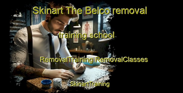 Skinart The Belco removal training school | #RemovalTraining #RemovalClasses #SkinartTraining-United States