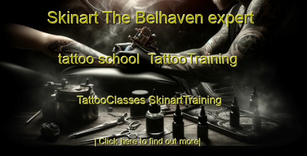 Skinart The Belhaven expert tattoo school | #TattooTraining #TattooClasses #SkinartTraining-United States