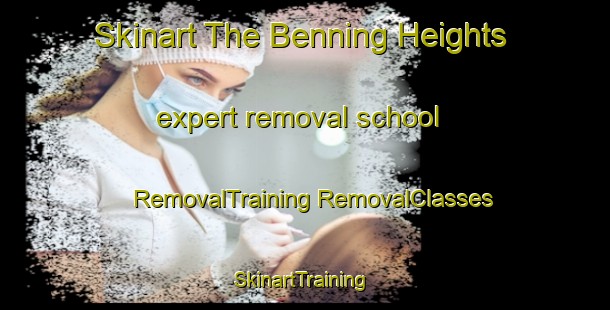 Skinart The Benning Heights expert removal school | #RemovalTraining #RemovalClasses #SkinartTraining-United States