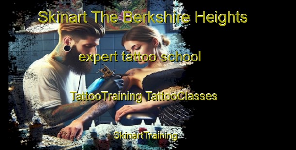 Skinart The Berkshire Heights expert tattoo school | #TattooTraining #TattooClasses #SkinartTraining-United States