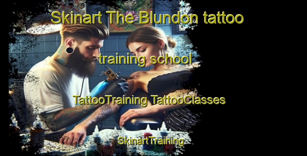 Skinart The Blundon tattoo training school | #TattooTraining #TattooClasses #SkinartTraining-United States