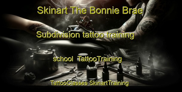 Skinart The Bonnie Brae Subdivision tattoo training school | #TattooTraining #TattooClasses #SkinartTraining-United States