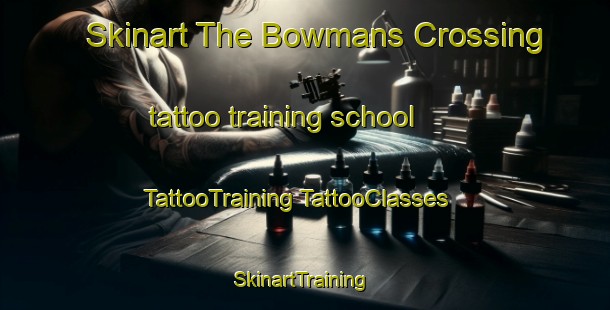 Skinart The Bowmans Crossing tattoo training school | #TattooTraining #TattooClasses #SkinartTraining-United States