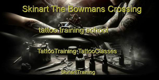 Skinart The Bowmans Crossing tattoo training school | #TattooTraining #TattooClasses #SkinartTraining-United States