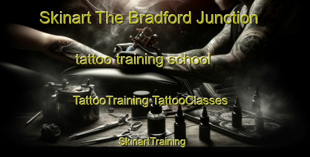 Skinart The Bradford Junction tattoo training school | #TattooTraining #TattooClasses #SkinartTraining-United States