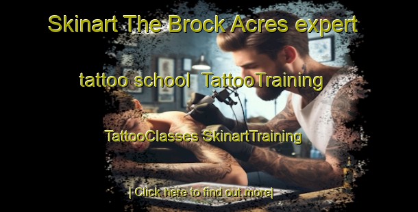 Skinart The Brock Acres expert tattoo school | #TattooTraining #TattooClasses #SkinartTraining-United States