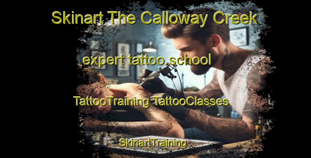 Skinart The Calloway Creek expert tattoo school | #TattooTraining #TattooClasses #SkinartTraining-United States