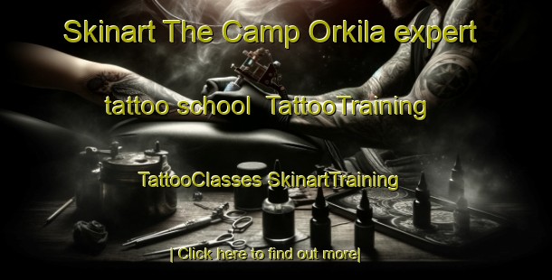 Skinart The Camp Orkila expert tattoo school | #TattooTraining #TattooClasses #SkinartTraining-United States