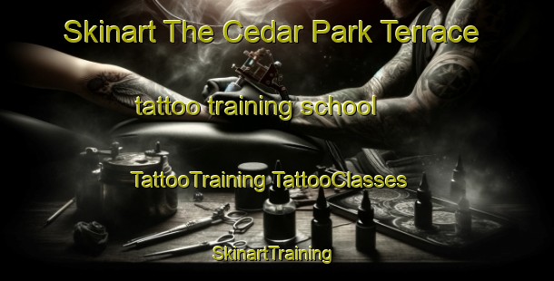 Skinart The Cedar Park Terrace tattoo training school | #TattooTraining #TattooClasses #SkinartTraining-United States