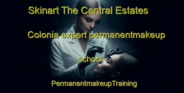 Skinart The Central Estates Colonia expert permanentmakeup school | PermanentmakeupTraining | PermanentmakeupClasses | SkinartTraining-United States