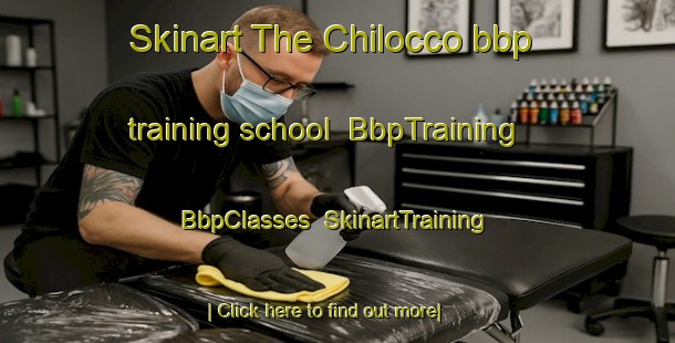Skinart The Chilocco bbp training school | BbpTraining | BbpClasses | SkinartTraining-United States