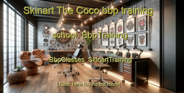 Skinart The Coco bbp training school | BbpTraining | BbpClasses | SkinartTraining-United States