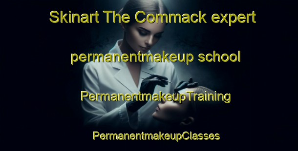 Skinart The Commack expert permanentmakeup school | #PermanentmakeupTraining #PermanentmakeupClasses #SkinartTraining-United States