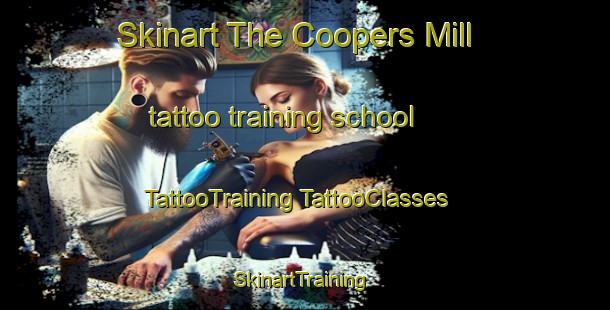 Skinart The Coopers Mill tattoo training school | #TattooTraining #TattooClasses #SkinartTraining-United States