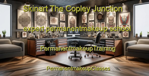 Skinart The Copley Junction expert permanentmakeup school | #PermanentmakeupTraining #PermanentmakeupClasses #SkinartTraining-United States