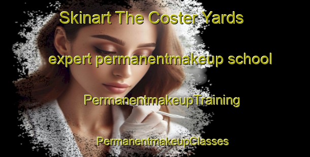 Skinart The Coster Yards expert permanentmakeup school | #PermanentmakeupTraining #PermanentmakeupClasses #SkinartTraining-United States