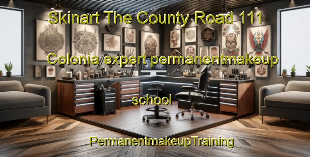 Skinart The County Road 111 Colonia expert permanentmakeup school | #PermanentmakeupTraining #PermanentmakeupClasses #SkinartTraining-United States